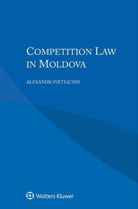 Abbildung von: Competition Law  in Moldova - Kluwer Law International