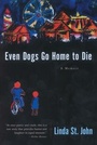 Cover: Even Dogs Go Home to Die - HarperCollins