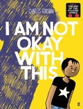 Cover: I Am Not Okay With This - Faber & Faber