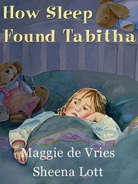 Enlarge image Cover: How Sleep Found Tabitha - Crow Cottage Publishing