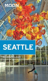 Abbildung von: Moon Seattle (Second Edition) - Moon Travel