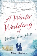 Cover: A Winter Wedding at Willow Tree Hall - Aria