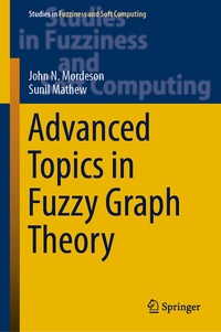 Enlarge image Cover: Advanced Topics in Fuzzy Graph Theory - Springer