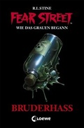 Cover: Fear Street 32 - Bruderhass - Loewe