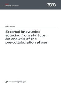 Enlarge image Cover: External knowledge sourcing from startups: An analysis of the pre-collaboration phase - Cuvillier Verlag eBooks