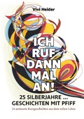 Cover: Ich ruf dann mal an! 25 Silberjahre ... Geschichten mit Pfiff - Books on Demand