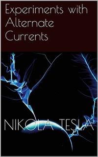 Abbildung von: Experiments with Alternate Currents - Books on Demand
