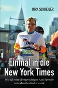 Cover: Einmal in die New York Times - wie ich vom &uuml;bergewichtigen Anti-Sportler zum Marathonl&auml;ufer wurde - epubli
