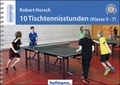 Cover: 10 Tischtennisstunden (Klasse 5-7) - Hofmann-Verlag