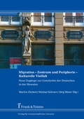 Cover: Migration - Zentrum und Peripherie - Kulturelle Vielfalt - Frank & Timme
