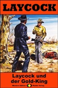 Cover: Laycock Western 270: Laycock und der Gold-King - Raidel Vlg eBooks