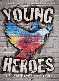 Abbildung von: Young Heroes - A Learner's Guide to Changing the World - Abolish Slavery Edition - Brighter Books Publishing House