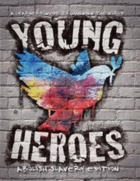 Abbildung von: Young Heroes - A Learner's Guide to Changing the World - Abolish Slavery Edition - Brighter Books Publishing House