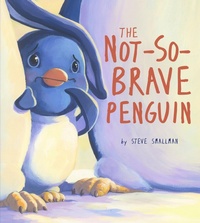 Enlarge image Cover: Not-So-Brave Penguin - words & pictures