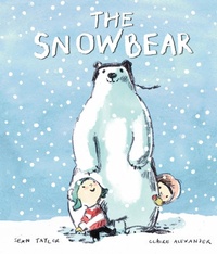 Enlarge image Cover: The Snowbear - words & pictures