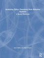 Cover: Analyzing Ethics Questions from Behavior Analysts - Routledge