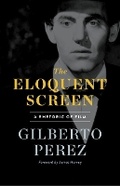 Cover: The Eloquent Screen - University of Minnesota Press
