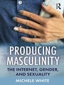 Cover: Producing Masculinity - Routledge