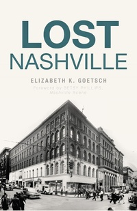 Abbildung von: Lost Nashville - The History Press