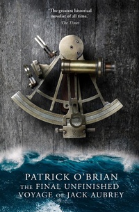 Abbildung von: The Final Unfinished Voyage of Jack Aubrey - HarperCollins