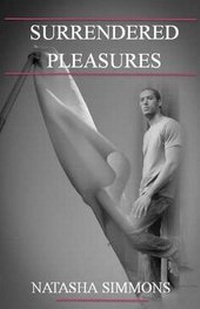 Enlarge image Cover: Surrendered Pleasures - Natasha D T Simmons