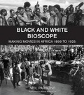 Cover: Black and white bioscope - Protea Boekhuis