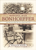 Cover: Mornings with Bonhoeffer - Abingdon Press
