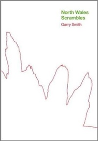 Abbildung von: North Wales Scrambles: a guide to 50 of the best mountain scrambles in Snowdonia - Northern Edge Books