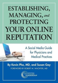 Abbildung von: Establishing, Managing and Protecting Your Online Reputation - American Association for Physician Leadership