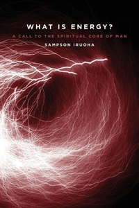 Enlarge image Cover: What is Energy? A Call to the Spiritual Core of Man - Upbuilding Publications