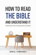 Cover: How to Read the Bible and Understand It - BOOKBABY