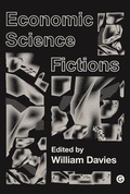 Cover: Economic Science Fictions - Goldsmiths, University of London