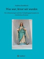 Cover: Was war, bevor wir wurden - tredition