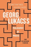 Cover: Georg Lukacs's Philosophy of Praxis - Bloomsbury Academic
