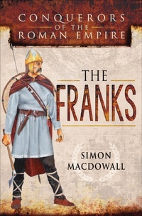 Enlarge image Cover: The Franks - Pen & Sword Military