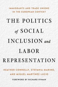 Enlarge image Cover: The Politics of Social Inclusion and Labor Representation - ILR Press