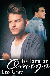 Enlarge image Cover: To Tame an Omega - Queerteen Press