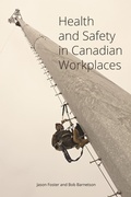 Cover: Health and Safety in Canadian Workplaces - AU Press