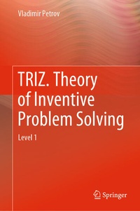 Enlarge image Cover: TRIZ. Theory of Inventive Problem Solving - Springer