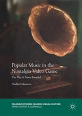 Cover: Popular Music in the Nostalgia Video Game - Palgrave Macmillan
