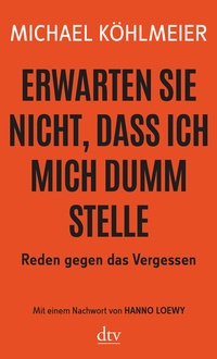 Abbildung von: Erwarten Sie nicht, dass ich mich dumm stelle - dtv