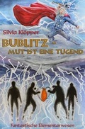 Cover: Fantastische Elementarwesen / Bublitz - Mut ist eine Tugend - epubli