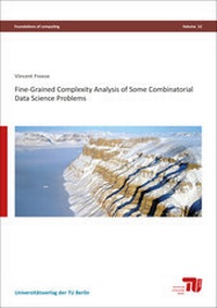 Enlarge image Cover: Fine-grained complexity analysis of some combinatorial data science problems - Universitätsverlag der TU Berlin