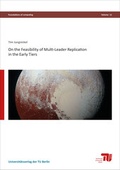 Cover: On the feasibility of multi-leader replication in the early tiers - Universit&auml;tsverlag der TU Berlin