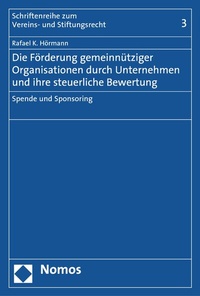 Abbildung von: Die Förderung gemeinnütziger Organisationen durch Unternehmen und ihre steuerliche Bewertung - Nomos
