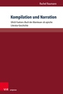 Cover: Kompilation und Narration - Brill Deutschland