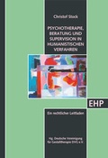 Cover: Psychotherapie, Beratung und Supervision in humanistischen Verfahren - EHP Edition Humanistische Psychologie