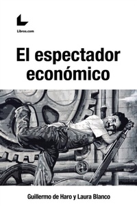 Enlarge image Cover: El espectador económico - Editorial Hispalibros S.L.