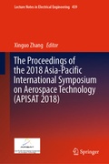Cover: The Proceedings of the 2018 Asia-Pacific International Symposium on Aerospace Technology (APISAT 2018) - Springer