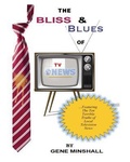 Cover: The Bliss & Blues of TV News - Thumbs Up Publishing